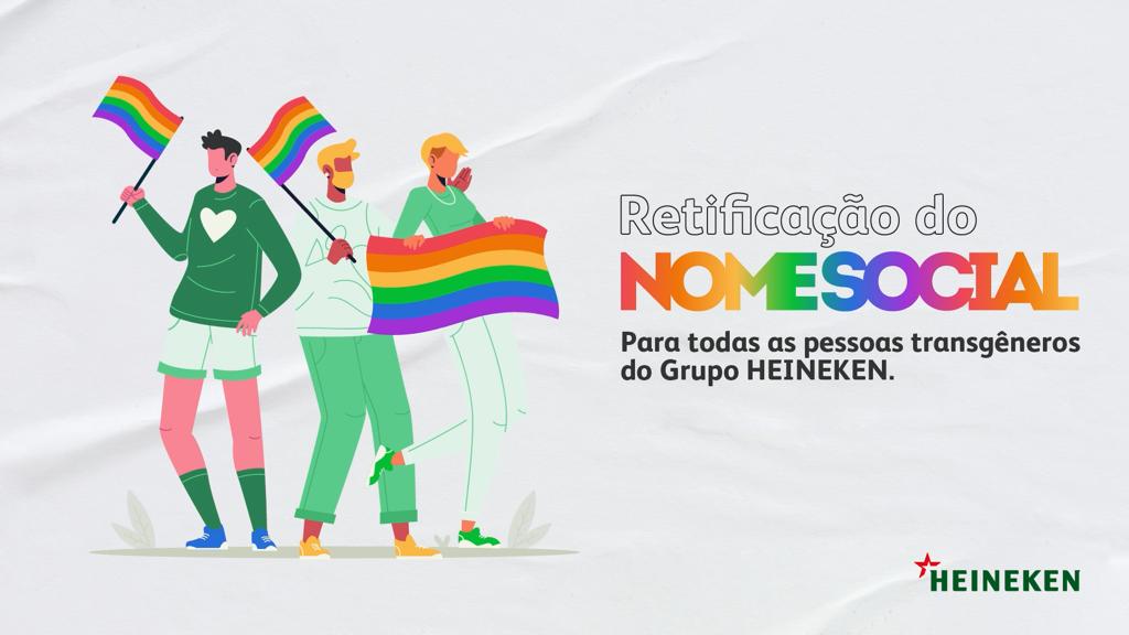 Heineken implementa ratificação de nomes e apoio psicológico para transgêneros​